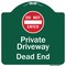 Signmission Private Driveway Dead End W/ Do Not Enter Heavy-Gauge Aluminum Sign, 18" H, GW-1818-9925 A-DES-GW-1818-9925 - alternate 1